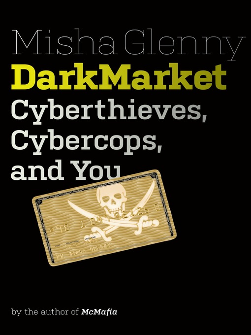 Title details for DarkMarket by Misha Glenny - Available
